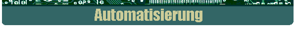Automatisierung